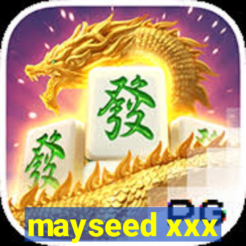 mayseed xxx